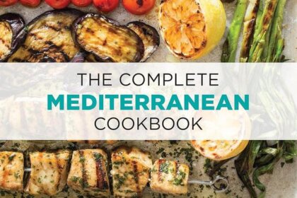 Reasons to Have the Complete Mediterranean Cookbook (and Healthy Recipes are #1)