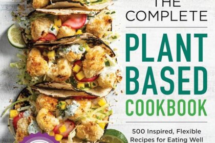 The Complete Plant-Based Cookbook in 2023: The Best Value for Those Seeking Delicious Vegan Recipes